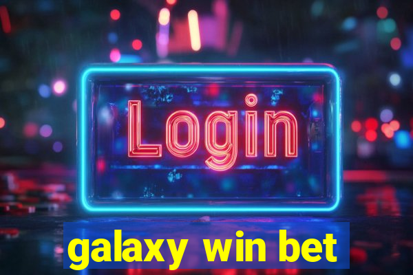 galaxy win bet